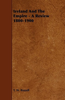 Ireland and the Empire: A Review 1800-1900