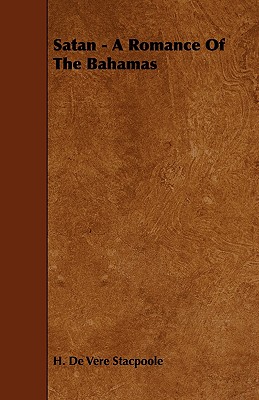 Satan: A Romance of the Bahamas
