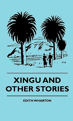Xingu and Other Stories