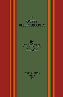 A Gypsy Bibliography: Provosional Issue 1909