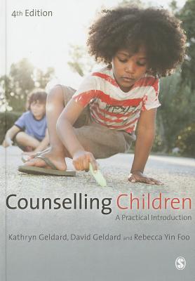 Counselling Children: A Practical Introduction