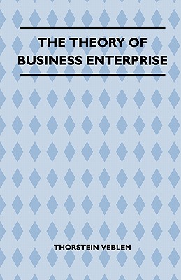 The Theory Of Business Enterprise