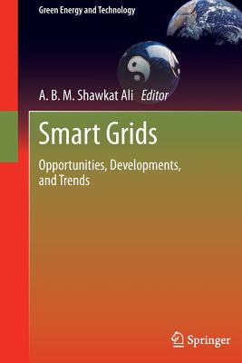 Smart Grids: Opportunities, Developments, and Trends (Green Energy and Technology) Image for Smart Grids: Opportunities, Developments, and Trends (Green Energy and Technology)