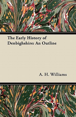 The Early History of Denbighshire: An Outline