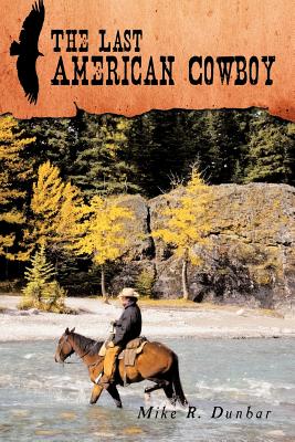 The Last American Cowboy