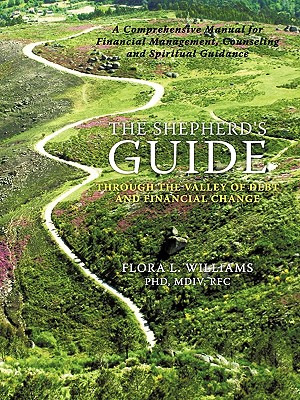 The Shepherd's Guide through the Valley of Debt and Financial Change: A Comprehensive Manual for Financial Management, Counseling and Spiritual Guidance Image for The Shepherd's Guide through the Valley of Debt and Financial Change: A Comprehensive Manual for Financial Management, Counseling and Spiritual Guidance