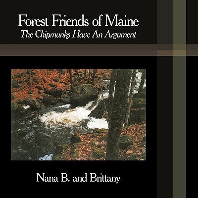 Forest Friends of Maine: The Chipmunks Have an Argument