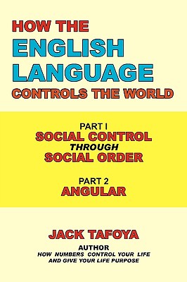 How the English Language Controls the World: Part One: Social Control Through Social Order/Part Two: Angular Image for How the English Language Controls the World: Part One: Social Control Through Social Order/Part Two: Angular