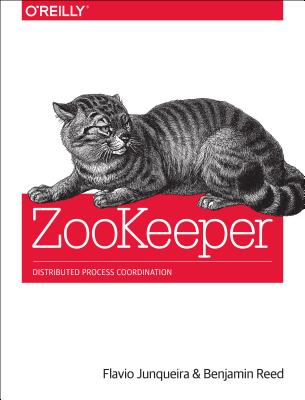 Image for ZooKeeper: Distributed Process Coordination ZooKeeper: Distributed Process Coordination