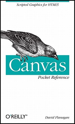 Image for Canvas Pocket Reference: Scripted Graphics for HTML5 (Pocket Reference (O'Reilly))