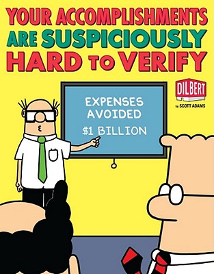 Your Accomplishments Are Suspiciously Hard to Verify: A Dilbert Book (Volume 36)