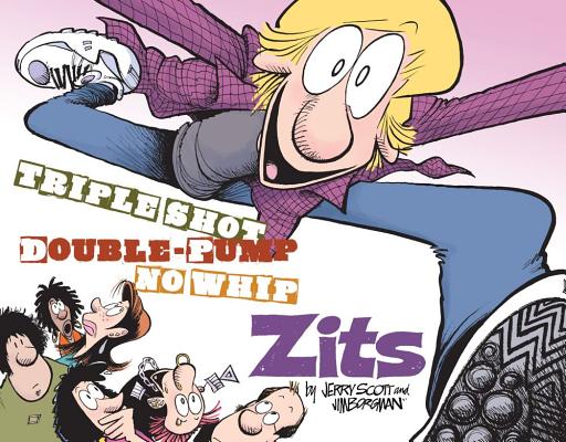 Triple Shot, Double Pump, No Whip Zits: A Zits Treasury Volume 29 (Original)