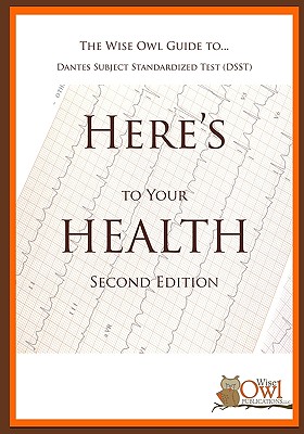 The Wise Owl Guide To. Dantes Subject Standardized Test Here's to Your Health