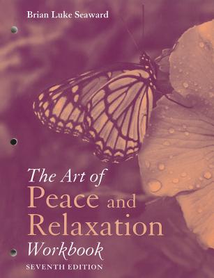 The Art of Peace and Relaxation Workbook