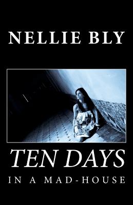 Image for Ten Days in a Mad-house Ten Days in a Mad-house