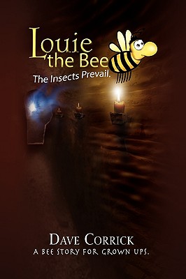 Louie the Bee: The Insects Prevail