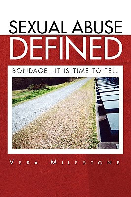 Sexual Abuse Defined: Bondage-It Is Time to Tell