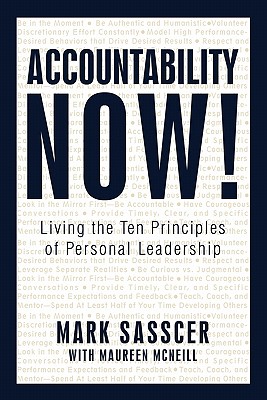 Accountability Now!: Living the Ten Principles of Personal Leadership