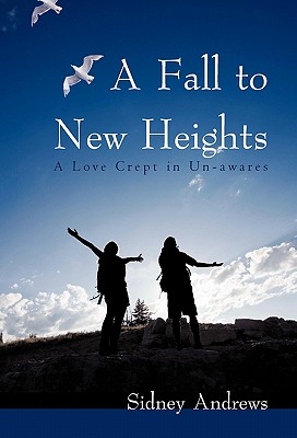 Image for A Fall to New Heights: A Love Crept in Un-awares