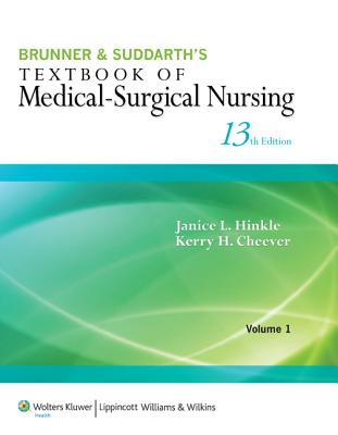 Brunner & Suddarth's Textbook of Medical-Surgical Nursing (Textbook of Medical-Surgical Nursing (Brunner & Sudarth's) () 