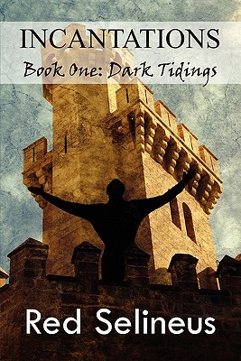 Incantations: Book One: Dark Tidings