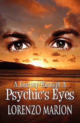 A Journey Through a Psychic's Eyes