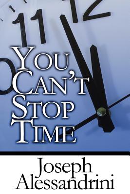 You Can't Stop Time