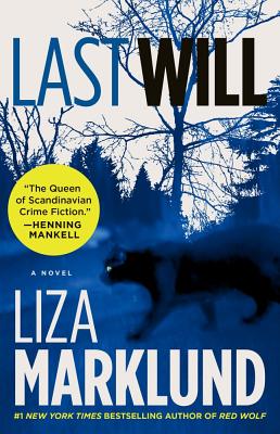 Last Will A Novel (The Annika Bengtzon Series)