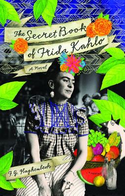 The Secret Book of Frida Kahlo: A Novel