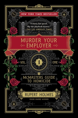Murder Your Employer: The McMasters Guide to Homicide (Mcmasters Guide to Homicide, 1)
