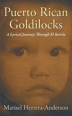 Image for Puerto Rican Goldilocks: A Lyrical Journey Through El Barrio Puerto Rican Goldilocks: A Lyrical Journey Through El Barrio