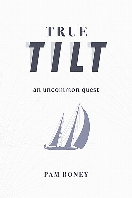 True Tilt: An Uncommon Quest