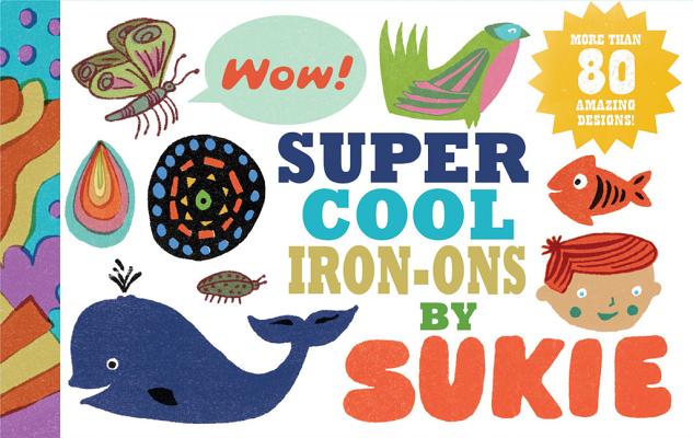Image for Super Cool Iron-Ons by Sukie Super Cool Iron-Ons by Sukie