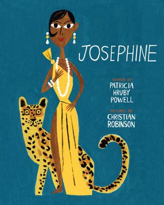 Josephine: The Dazzling Life of Josephine Baker (Illustrated Biographies by Chronicle Books)