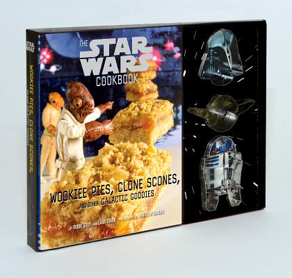 Star Wars: The Star Wars Cookbook Wookiee Cookies and Other Galactic Recipes