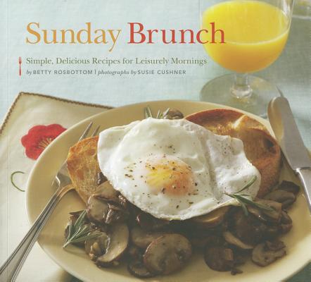 Sunday Brunch: Simple, Delicious Recipes for Leisurely Mornings