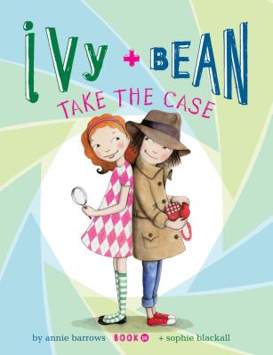 Image for Ivy and Bean Take the Case: Book 10