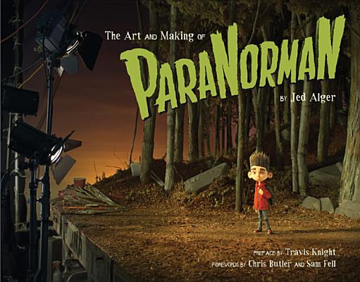 Image for The Art and Making of ParaNorman The Art and Making of ParaNorman