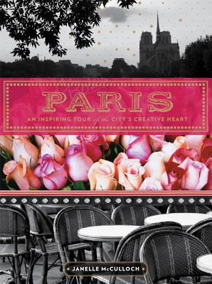 Paris: An Inspiring Tour of the City's Creative Heart