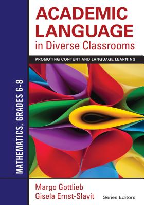 Academic Language in Diverse Classrooms: Mathematics, Grades 68Promoting Content and Language Learning