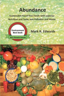 Abundance: Sustainable Fossil-free Foods with superior Nutrition and Taste; less Pollution and Waste (The Green Algae Strategy Series)