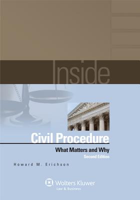 Image for Inside Civil Procedure: What Matters and Why, Second Edition