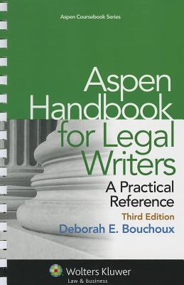 Image for Aspen Handbook for Legal Writers: A Practical Reference, Third Edition (Aspen Coursebook Series)