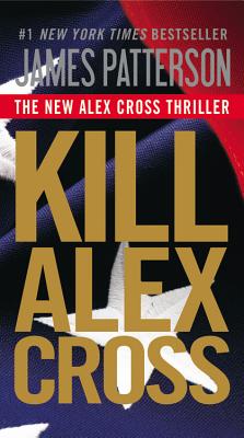 Kill Alex Cross (Alex Cross #17)
