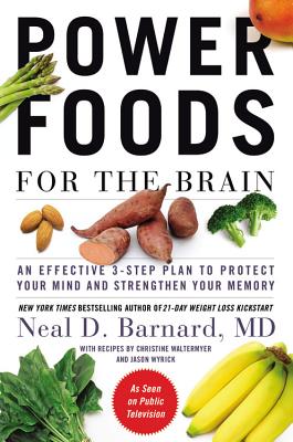 Image for Power Foods for the Brain: An Effective 3-Step Plan to Protect Your Mind and Strengthen Your Memory