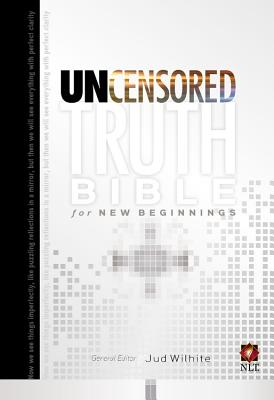 Uncensored Truth Bible for New Beginnings