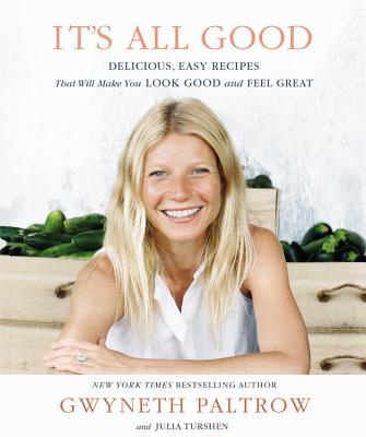 Image for It's All Good: Delicious, Easy Recipes That Will Make You Look Good and Feel Great