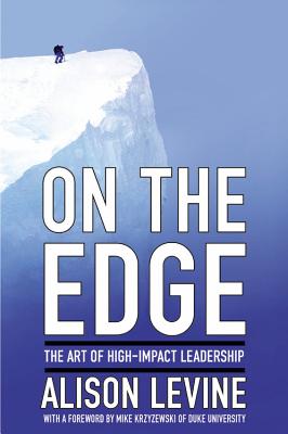 Image for On the Edge: Leadership Lessons from Mount Everest and Other Extreme Environments