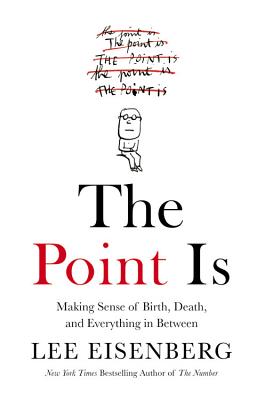 Point Is: Making Sense of Birth, Death, and Everything in Between
