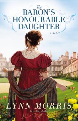 Baron's Honourable Daughter: A Novel